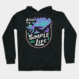 Back To Simple Life Hoodie